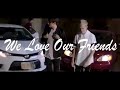 Sam and Colby we Love our Friends Music Video