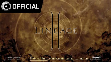 [Lineage2 OST] Chaotic Chronicle - 02 폭풍이 끝난후에 (After The Storm)