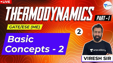 Thermodynamics-1  | Basic Concepts -2 | Lec 2 |GATE 2021/2022 Exam | Mechanical Engg