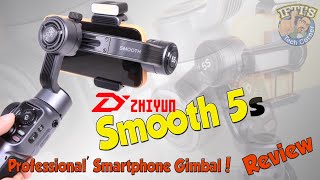 Zhiyun Smooth 5S The Truly Professional Smartphone 3-Axis Gimbal System Review