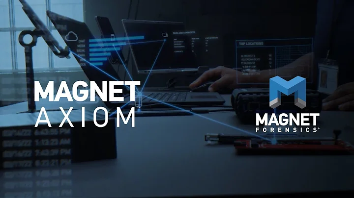 Magnet AXIOM - Modernizing Digital Forensics Investigations