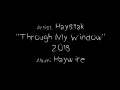 Haystak 2018 " Through My Window " From upcoming album " Haywire "