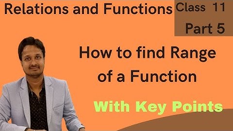 Relations and Functions |Part 5 | Range of a Function | Mappings|Class 11| Cbse Board | All Boards