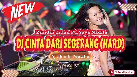 DJ CINTA DARI SEBERANG (HARD) - ZINIDIN ZIDAN FT. YAYA NADILA‼️DJ TIKTOK TERBARU‼️VERSION FUNKOT