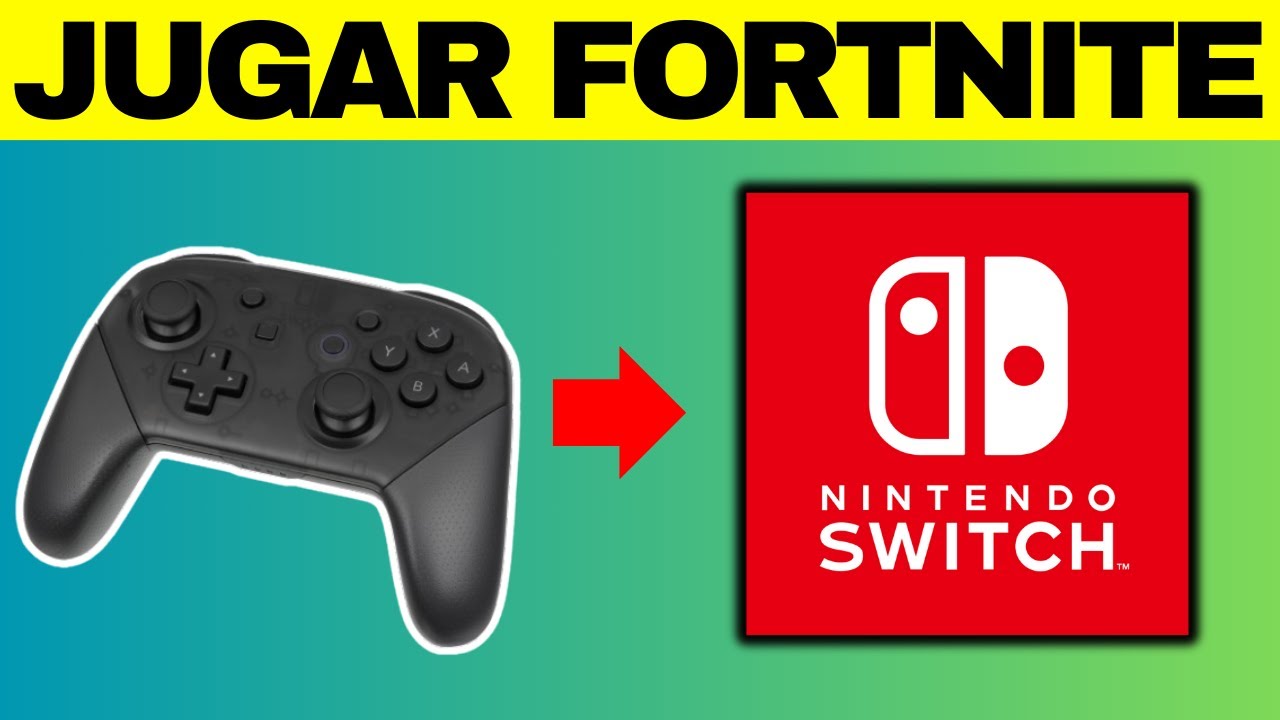 Cómo jugar Fortnite con el controlador Pro de Nintendo Switch en PC ...