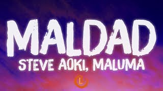 Steve Aoki, Maluma - ​Maldad (Letras)