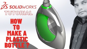 Solidworks Tutorial : How to make a plastic bottle? | HW Blue
