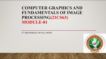 21cs63||Computer Graphics and Fundamentals of Image Processing|| module-01||#vtu #6thsem||full notes