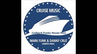 Mark Funk, Danny Cruz - About You [Americana] (volkerS Funky House Mix) Resimi