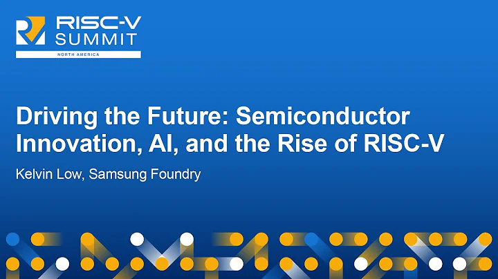 Driving the Future: Semiconductor Innovation, AI, and the Rise of RISC-V - Kelvin Low