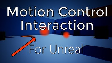 VR Hand Control Interaction in UE4 / Unreal Engine 4