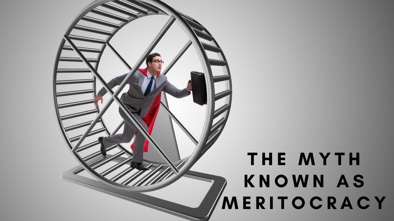 Meritocracy Is A Lie!!!