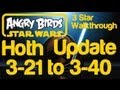 Angry Birds Star Wars Hoth Update Episode V 3 Star Walkthrough 3 21 To 3 40 Golden Droid Location Bonus Levels 