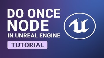 Unreal Engine 5 Tutorial – How to Use the Do Once Node in Blueprints