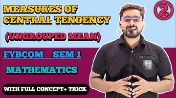 #2 Measures of central tendency (Mean) | FYBCom Sem -1 | Mathematics & Statistics|Mumbai University|