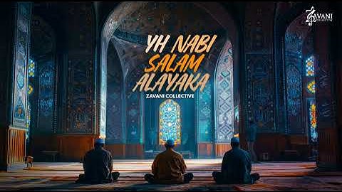Ya Nabi Salam Alayka | Zavani Collective