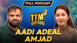 Zaruri Nahi Ke Shadi Sab Ki Ho | Talks That Matter | Aadi Adeal Amjad | Shaista Lodhi | Full Episode