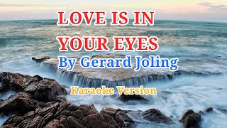 Love Is In Your Eyes by Gerard Joling Karaoke Version -Videoke Trip