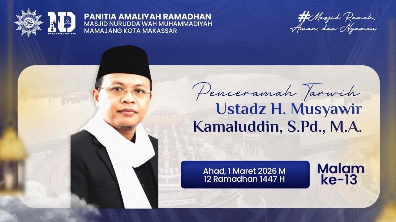 🌙Ceramah Tarawih 12 Ramadhan 1447 H | bersama H. Musyawir Kamaluddin, S.Pd., M.A.