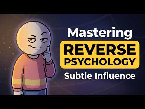 Mastering Reverse Psychology: The Art of Subtle Influence | (Works Better Than Direct Persuasion)