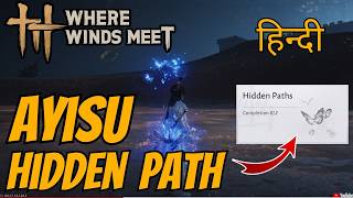 Ayisu Hidden Path 01/01 | New Hexi Map | #wherewindsmeet   #wwm #hiddenpath #ayisuhiddenpath