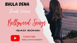 Bhula dena mujhe - Female version