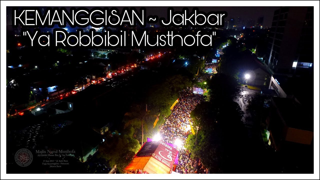 Nurul Musthofa 17 Juni 2017, Kemanggisan - Jakbar - YouTube