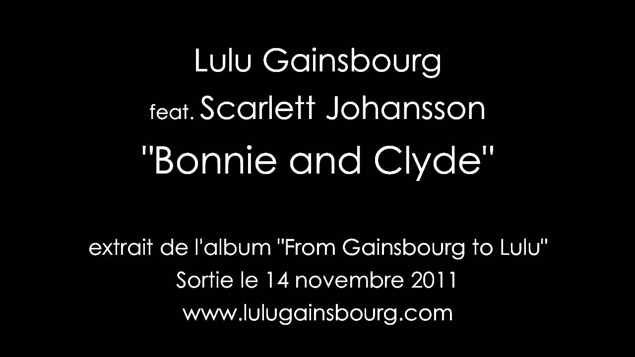 Lulu Gainsbourg & Scarlett Johansson - Bonnie and Clyde