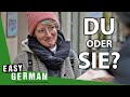 Du vs. Sie - How to address someone in German | Easy German 382
