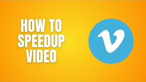 How To Speedup Video Vimeo Tutorials