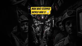 Shocking Truth about, how One Man Stopped World War III  The Untold Story! #facts #viral