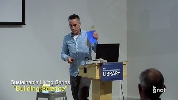 Sustainable Living Series - Building Science