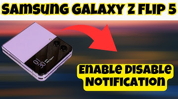 Enable  Disable Notification Samsung Galaxy Z Flip 5 | Turn off notification || Notification setting