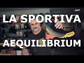 La Sportiva gama Aequilibrium