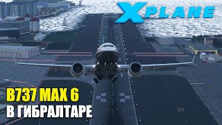 X-Plane 11 - Boeing 737 MAX 6 Flight in Gibraltar