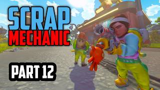 Scrap Mechanic — Scrap Mechanic | Part 12