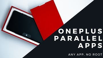 OnePlus any app in parallel Apps (no root)