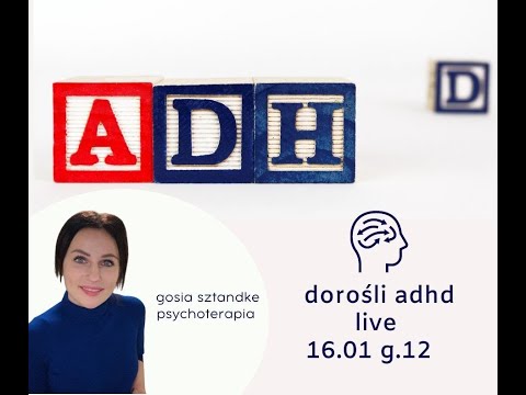 Dorosły z adhd - chaos w głowie, napięcie, lęki, odcinka - live