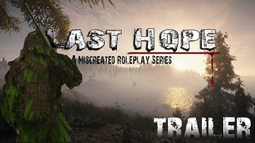 Last Hope | A Miscreated Roleplay Series | Teaser