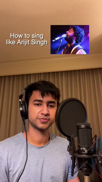 How to sing like Arijit Singh