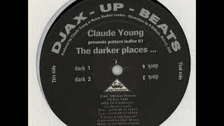 Claude Young ‎– Pattern Buffer 01: The Darker Places...A1- Dark 1