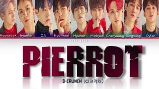 D-CRUNCH(디크런치) - Pierrot (Color Coded Lyrics Eng/Rom/Han/가사)
