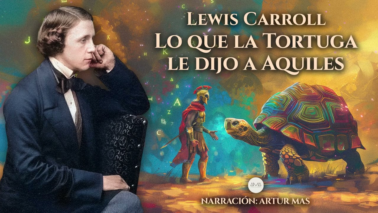 Lo que la Tortuga le Dijo a Aquiles | Lewis Carroll | Audiolibro de Filosofía y Lógica