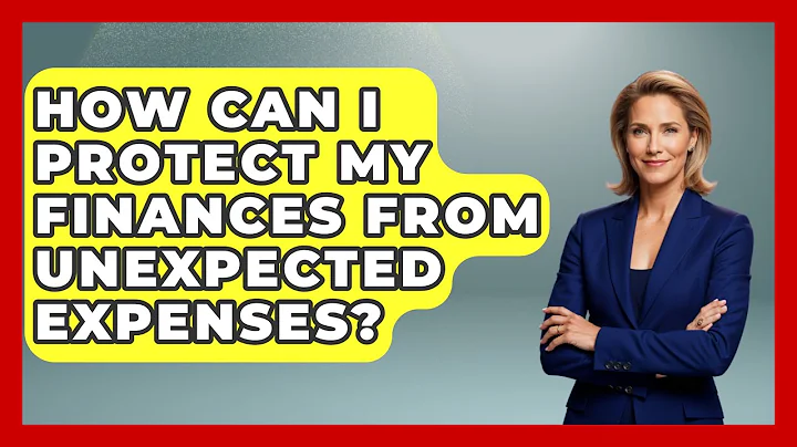How Can I Protect My Finances from Unexpected Expenses? | Your Guide to Budgeting