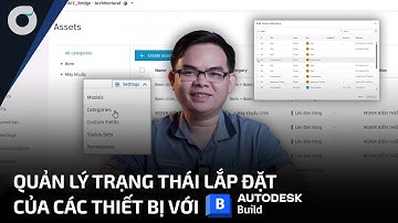 OneCAD | Bạn có biết | Quản lý trạng thái lắp đặt của các thiết bị với Autodesk Build