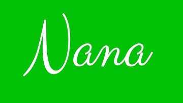 Learn how to Sign the Name Nana Stylishly in Cursive Writing