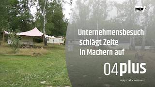 Unternehmensbesuch Schlägt Seine Zelte In Machern Auf