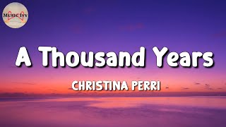 ? CHRISTINA PERRI – A Thousand Years (Lyrics)