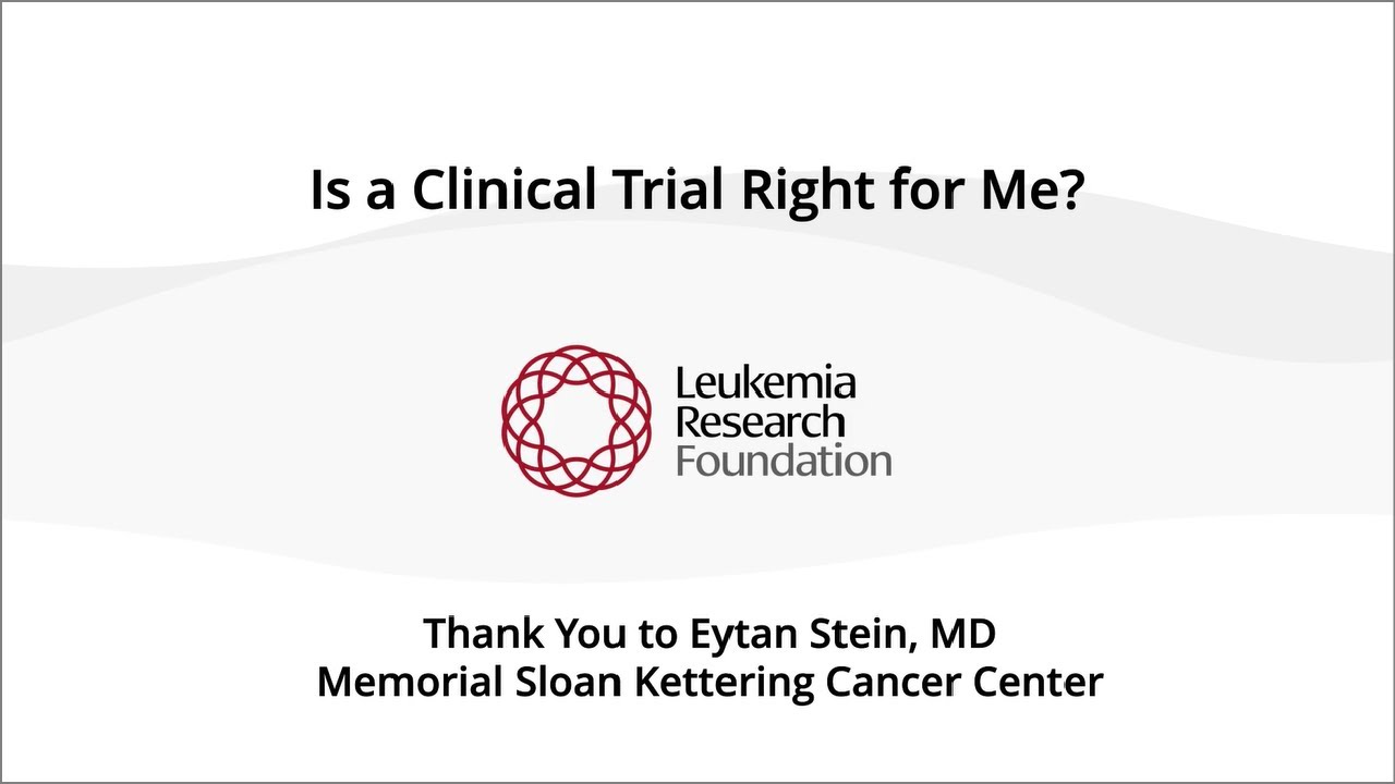 Leukemia Research Foundation - Is a Clinical Trial Right for Me?