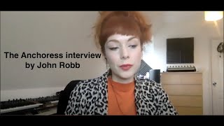 The Anchoress : The John Robb interview